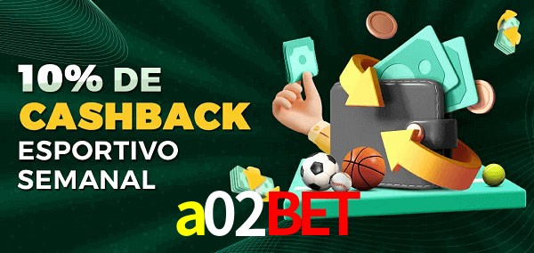 10% de bônus de cashback na a02bet